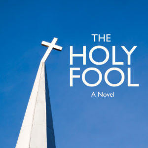 The Holy Fool - Harold Fickett